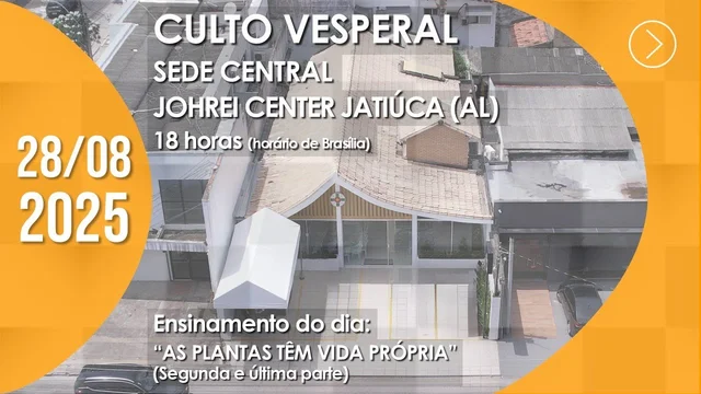 Capa do vídeo “Culto Vesperal | Johrei Center Jatiúca (AL) - 28/08/2025”