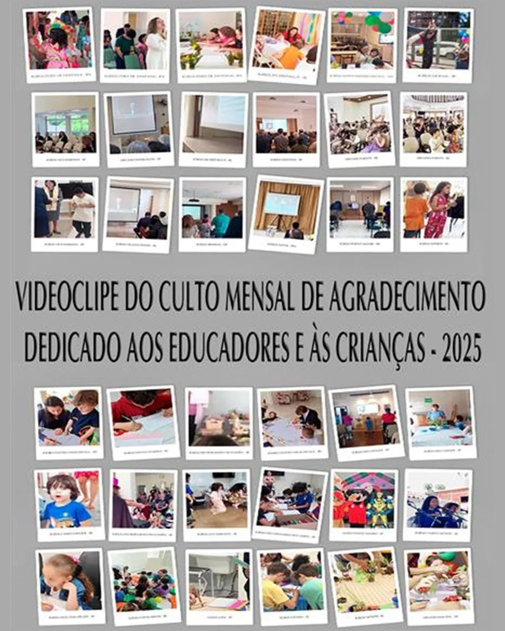 Capa do vídeo “Videoclipe do Culto Mensal de Agradecimento dedicado aos Educadores e às Crianças - 2025”
