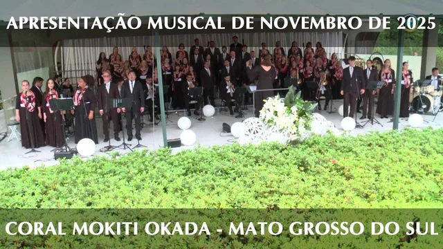 Capa do vídeo “Apresentação Musical SSG - Coral Mokiti Okada | 2 de novembro 2025”