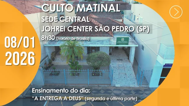 Capa do vídeo do “Culto Matinal | Johrei Center São Pedro (SP) - 08/01/2026”.