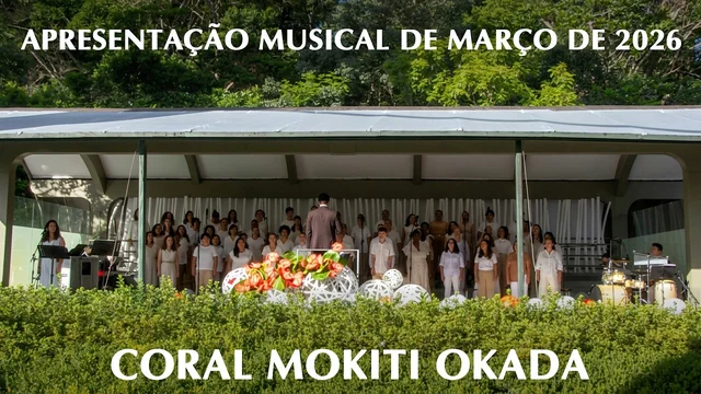 Capa do vídeo “Apresentação Musical SSG - Coral Mokiti Okada|  Culto Mensal de Agradecimento de Março de 2026”